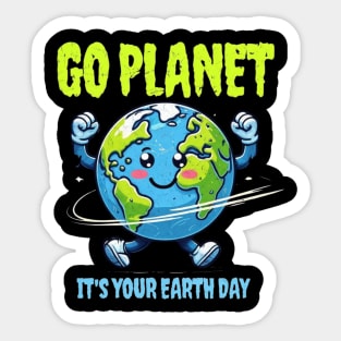 Go Planet It's Your Earth Day Sticker